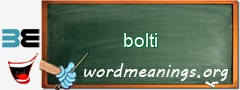 WordMeaning blackboard for bolti